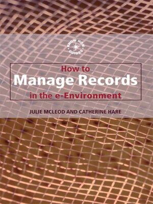 cover image of How to Manage Records in the E-Environment